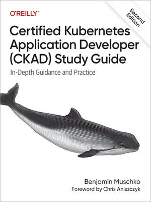 cover image of Certified Kubernetes Application Developer (CKAD) Study Guide